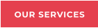 OUR SERVICES